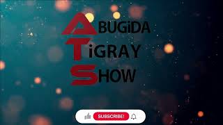 #Abugida Tigray Show_new tigrigna music_new tigrigna tiktok_ _new tigrigna Show.dw.tigraytv.babi.ale