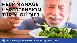 How to Help Manage Hypertension Through Diet - (Ask-A-Nurse | Season 1, Episode 46)