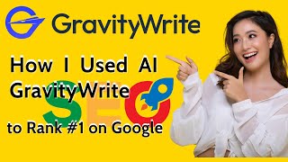 How I Used AI GravityWrite to Rank #1 on Google – Step by Step!