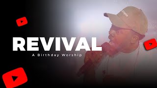 REVIVAL - A Birthday Worship | BISIMANUEL