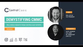 Webinar: Demystifying CMMC: Real-World Insights From a ControlCase Expert | ControlCase