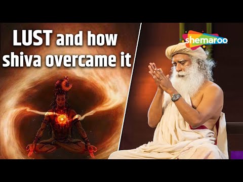 How Shiva Overcame Lust | Sadhguru On Shiva | How Can You Overcome Your Lust Like Shiva