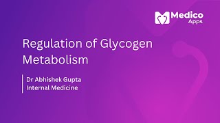 Regulation of Glycogen Metabolism - Biochemistry High Yield Topics for NEET PG , NeXT PG , INI CET