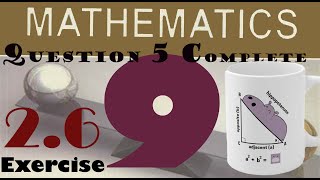 Science Group Mathematics Class 9 Unit 2 Exercise 2.6, Question 5 Complete