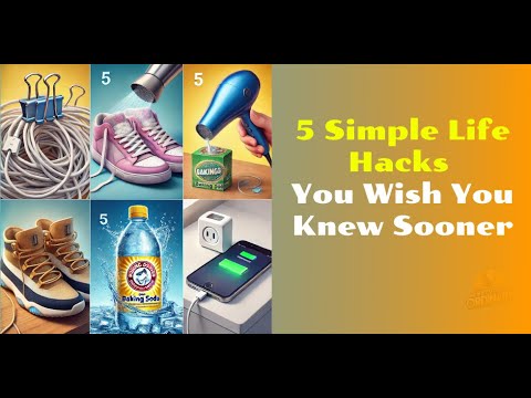 5 Simple Life Hacks You’ll Wish You Knew Sooner