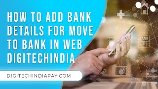 BANK ADD FOR MOVE TO BANK IN WEB ||DIGITECHINDIAPAY services private limited company all banks cspll
