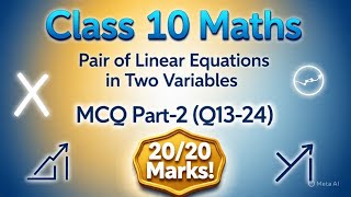 Class 10 Pair Of Linear Equations In Two Variables | MCQ Q13-24 Part-2 | CBSE Board 2026 | #class10