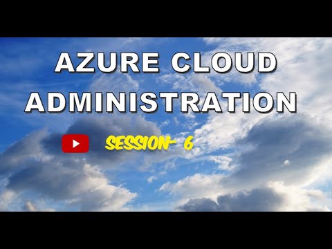 Session 6 Azure Infra Administration | Step by Step Course | Azure Cloud Administration |