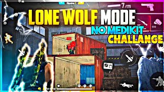 Lone Wolf 🐺  No - Medikit 😶‍🌫️ Challange 🔥 - In हिन्दी Commentry || Garena Free Fire 🔥