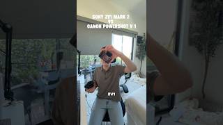 sony zvm2 vs canon powershot v1 #sony #powershotv1 #canon #vlogger #vlogcamera #sonypictures #vloggi