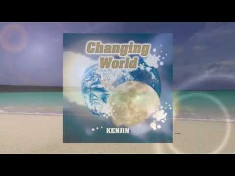 KENJIN 3rd Album 『Changing World』 pv