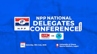 LIVE: NPP HOLDS 2025 NATIONAL DELEGATES CONFERENCE