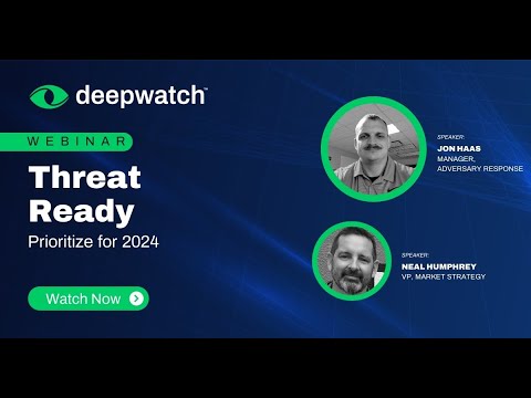 Webinar | Threat Ready: Prioritize for 2024 | Deepwatch
