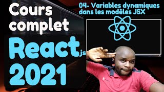 #4  Variables dynamiques dans les templates JSX  -  [ Tutoriel Complet React en 2021]