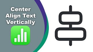 How to center align text vertically in Apple Numbers (Spreadsheet) on Mac