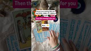 If you are seeing this on the 25th, 26th, 27, 28th of July , then this is for you. #guidance #tarot