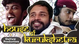 House of Kurukshetra | Guffaw Production