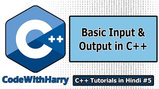C++ Basic Input/Output & More | C++ Tutorials for Beginners #5