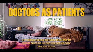 Doctors as Patients  (with subtitles)
