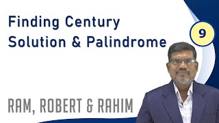 9 Finding Century Solution And Palindrome | Ram, Robert & Rahim