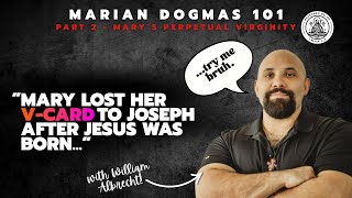 Mary's Perpetual Virginity - Marian Dogmas 101 - with @WilliamAlbrecht