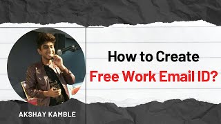 How to Create 100% Free Work Email ID in 2024 (for use with Power Apps/Platform and Power BI)