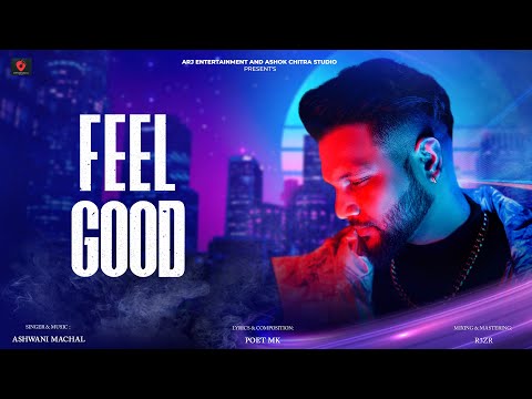 Feel Good | Breath (Album) | Punjabi Songs | Ashwani Machal