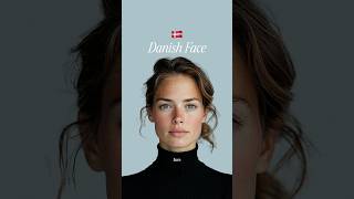 What Makes Danish Women’s Faces So Attractive?