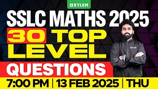 SSLC Maths 2025: 30 Top Level Questions | Xylem SSLC