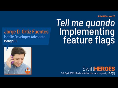 Tell me quando: Implementing feature flags - Jorge D  Ortiz Fuentes - Swift Heroes 2022