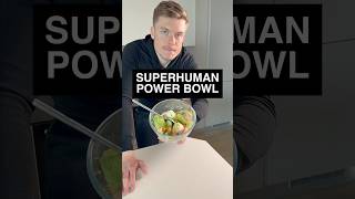 Superhuman power bowl