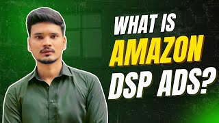 What is Amazon DSP? | Demand Side Platform | Full Guide for Amazon Sellers (2025)