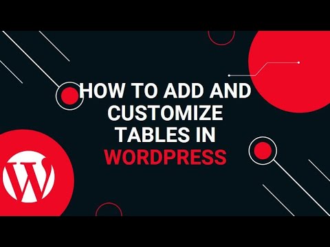 How to Add and Customize Tables in Wordpress without Plugin