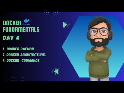 Docker fundamentals | Day 04 | Docker daemon | Docker architecture | Docker commands