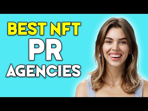 Best NFT PR Agencies (NFT and Crypto Marketing Agencies)