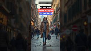 Tourist Visa to Work Permit in Europe: Your Quick Guide! #traveltrends #shorts #short