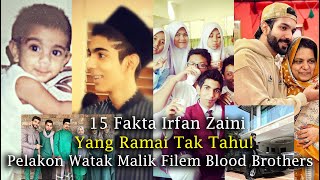 Biodata Irfan Zaini, Pelakon Watak Malik Filem Blood Brothers : Bara Naga (Movie Cast -Full Profile)