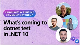 Languages & Runtime Community Standup - What's coming to dotnet test in .NET 10