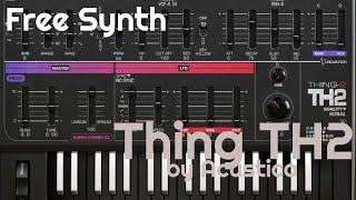 Free Synth - Thing TH2 Synthesizer by Acustica Audio (No Talking)
