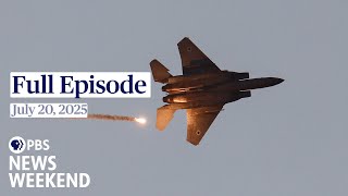 PBS News Weekend full episode, July 20, 2025