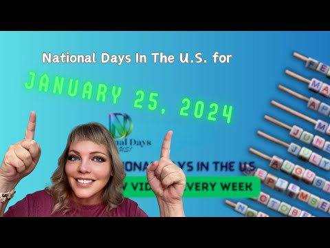 FUN National Days for JANUARY 25, 2024! | Best DAILY NATIONAL DAYS in the U.S.