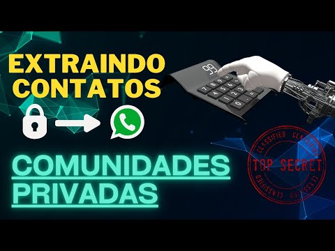 Extraindo contatos de COMUNIDADES PRIVADAS no Whatsapp