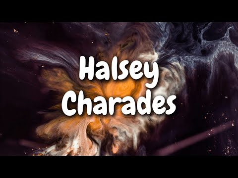 Halsey - Charades (Lyrics)