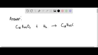 When oleic acid reacts with hydrogen to form a saturated fatty acid, indicate the stoichiometry of …