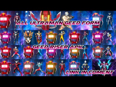 All Ultraman Geed Form (Remake) - Geed Riser Apk