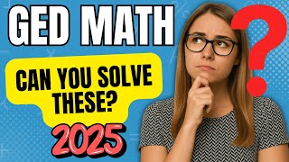 Common GED Math Questions 2025 | Step-by-Step Explained!