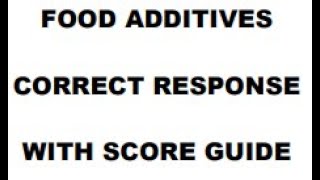 FOOD ADDITIVES, RESPONSES AND SCORE GUIDE (2025)