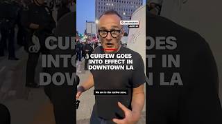 Curfew goes into effect in downtown LA