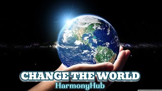 HarmonyHub - Change The World