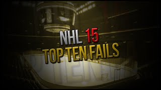 NHL 15 - TOP 10 FAILS!